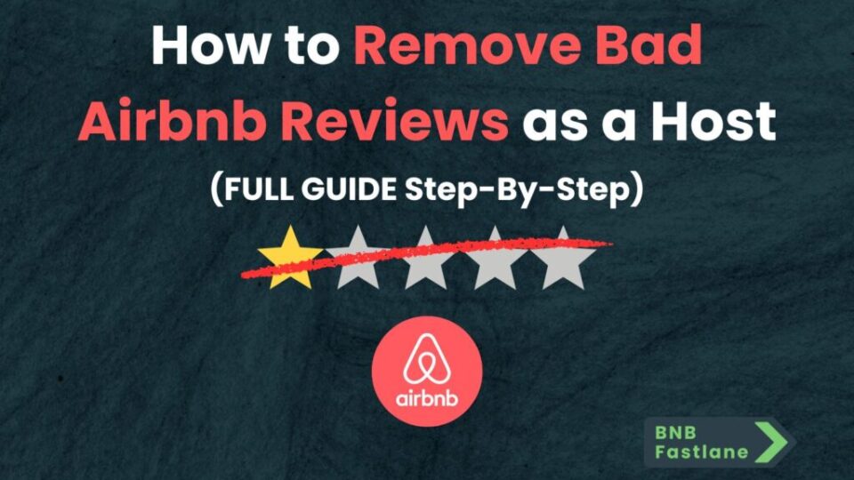 How to Remove Airbnb Reviews as a Host - BNB Fastlane