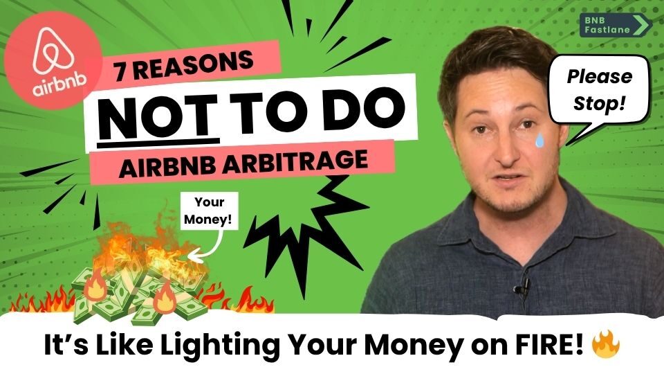 7 Reasons Not to Do Airbnb Arbitrage - BNB Fastlane