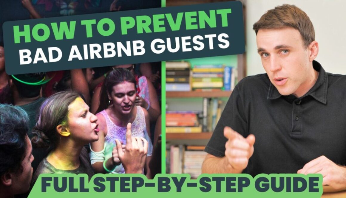 How to Deal With Bad Airbnb Guests - FULL GUIDE - Airbnb Guest Problems