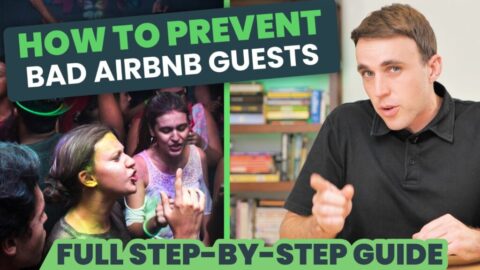 How to Deal With Bad Airbnb Guests - FULL GUIDE - Airbnb Guest Problems